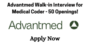 Advantmed Walk-in Interview for Medical Coder - 50 Openings!