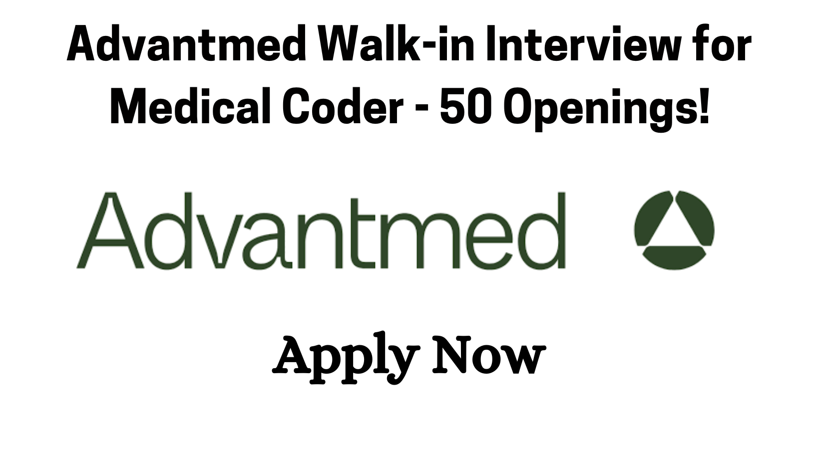 Advantmed Walk-in Interview for Medical Coder - 50 Openings!