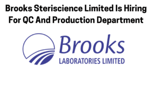 Brooks Steriscience Limited Is Hiring For QC And Production Department