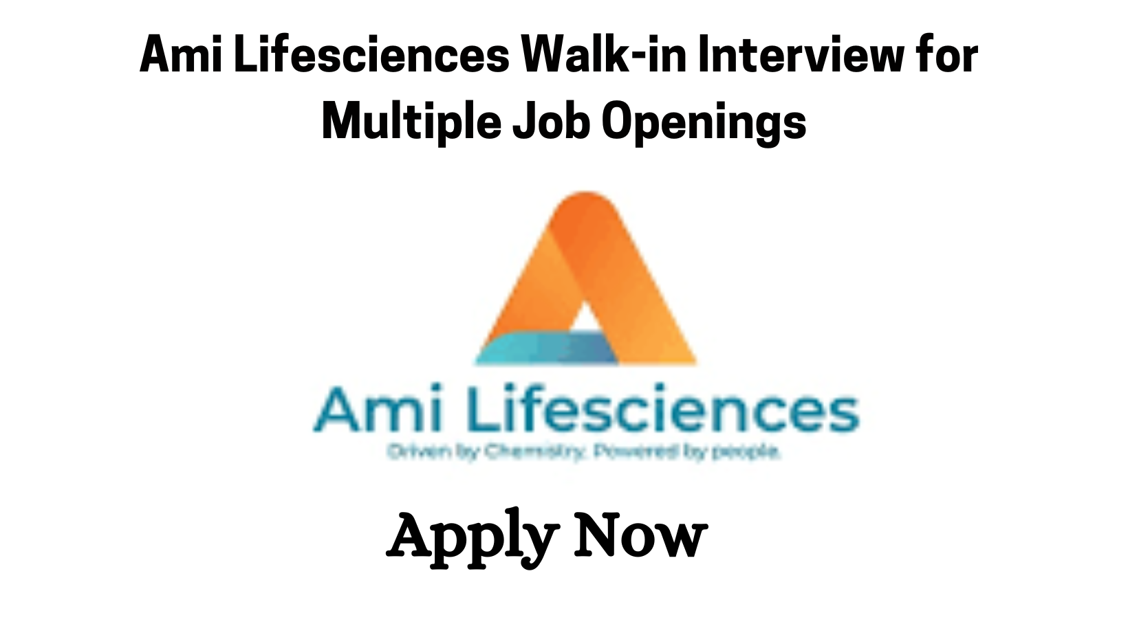 Ami Lifesciences Walk-in Interview for Multiple Job Openings