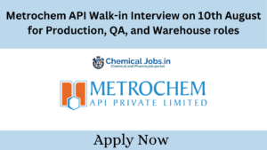 Metrochem API Walk-in Interview