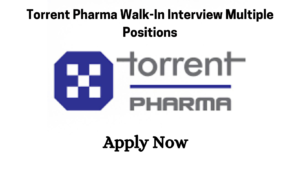 Torrent Pharma Walk-In Interview QA, QC, Tablet, Packaging, Engineering, IT Roles