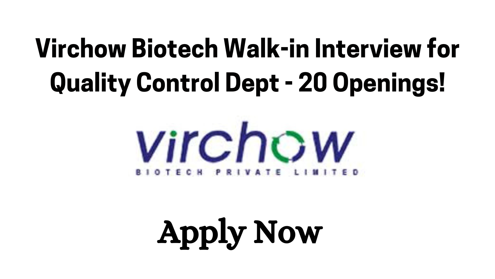 Virchow Biotech Walk-in Interview for Quality Control Dept - 20 Openings!